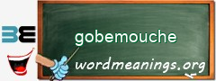 WordMeaning blackboard for gobemouche